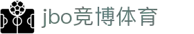 JBO竞博体育联盟|亚洲领先体育电竞平台